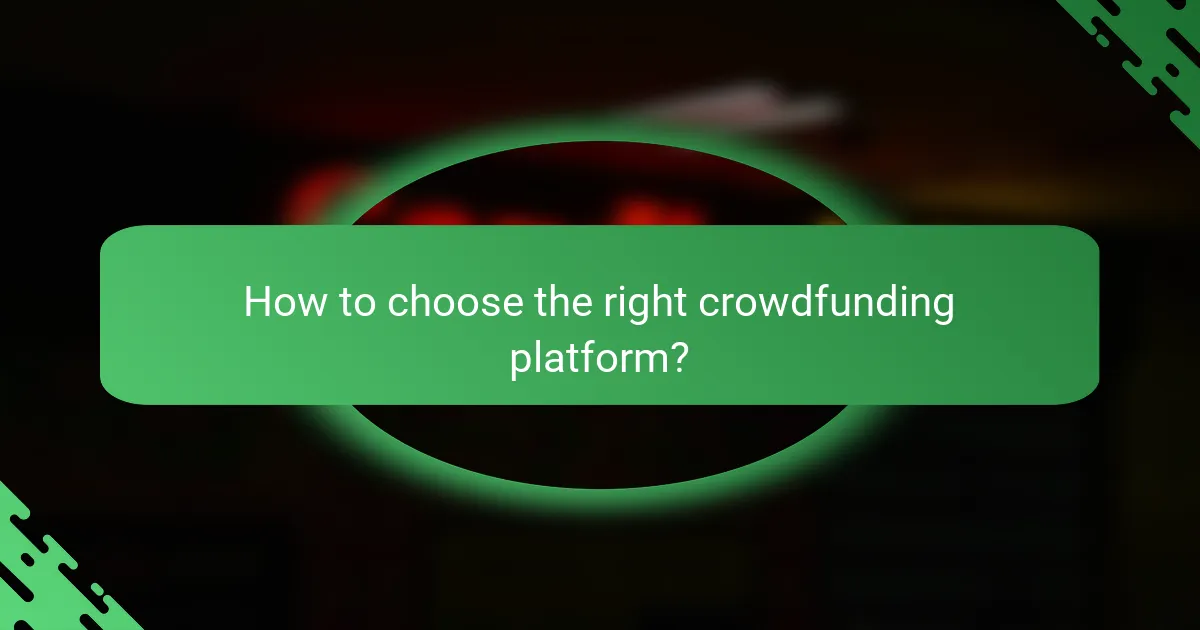 How to choose the right crowdfunding platform?