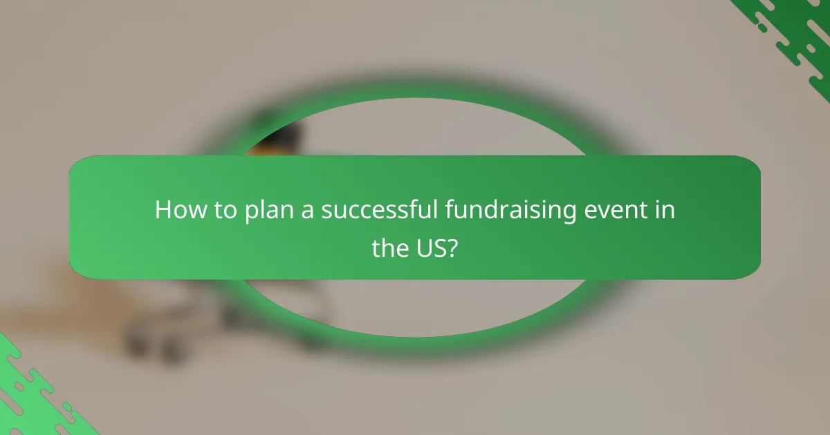 How to plan a successful fundraising event in the US?