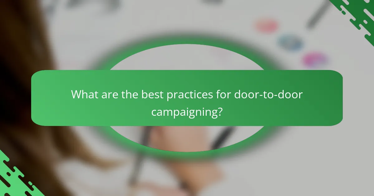 What are the best practices for door-to-door campaigning?